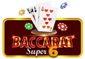 Baccarat Super Six